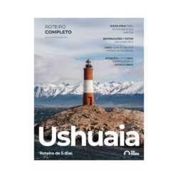 Revista Guia de Ushuaia - Roteiro Completo